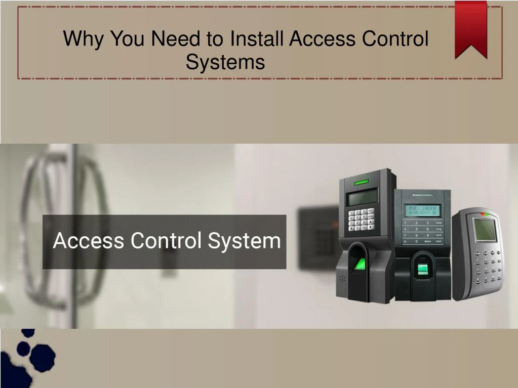 why you need to install access control systems