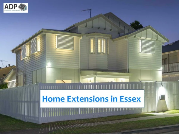 Home Extensions Essex Maximise Your Living Space