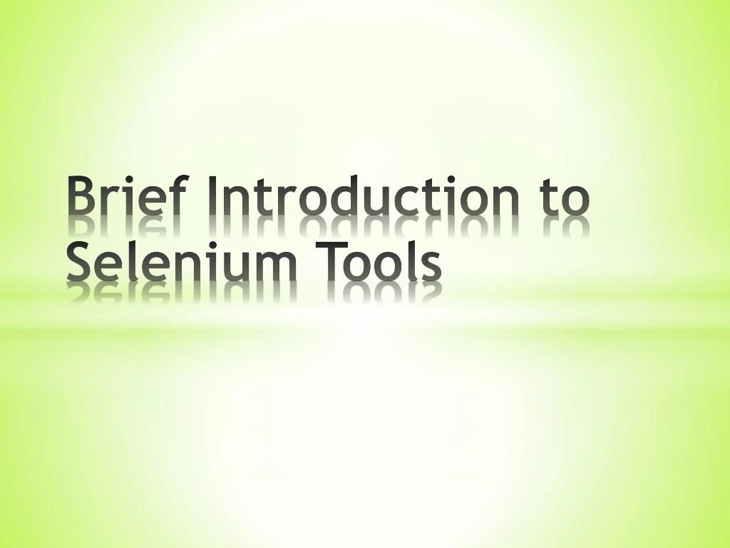 brief introduction to selenium tools