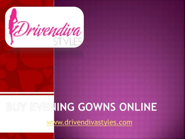 Buy evening gowns online - www.drivendivastyles.com