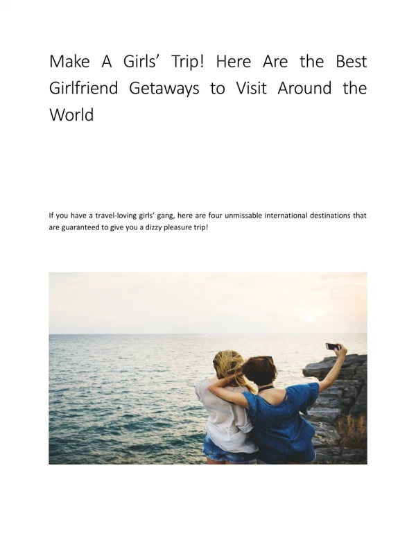 Make A Girls’ Trip! Here Are the Best Girlfriend Getaways to Visit Around the World