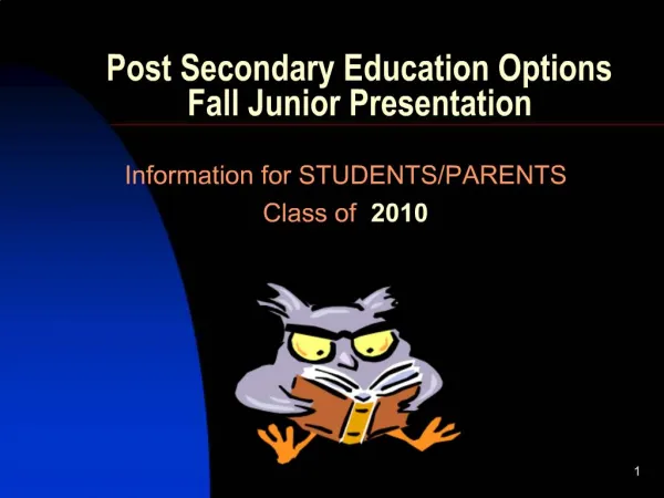 Post Secondary Education Options Fall Junior Presentation