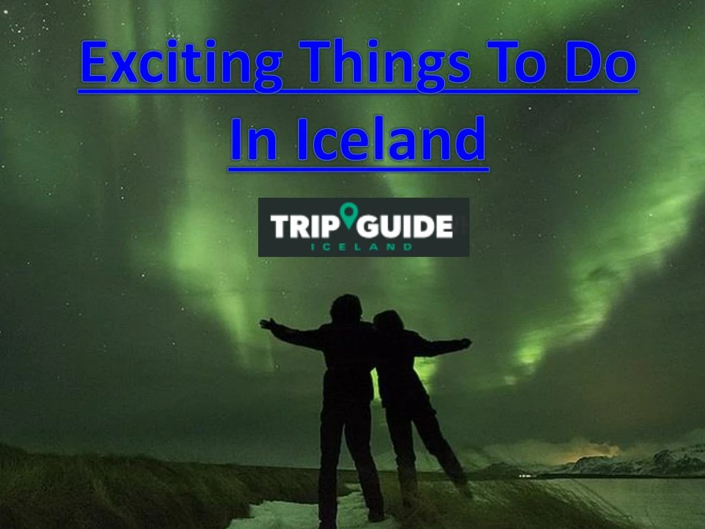 exciting things to do in iceland