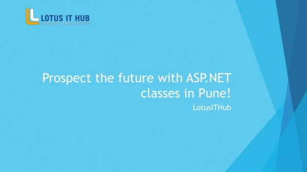 Prospect the future with ASP.NET classes in Pune!