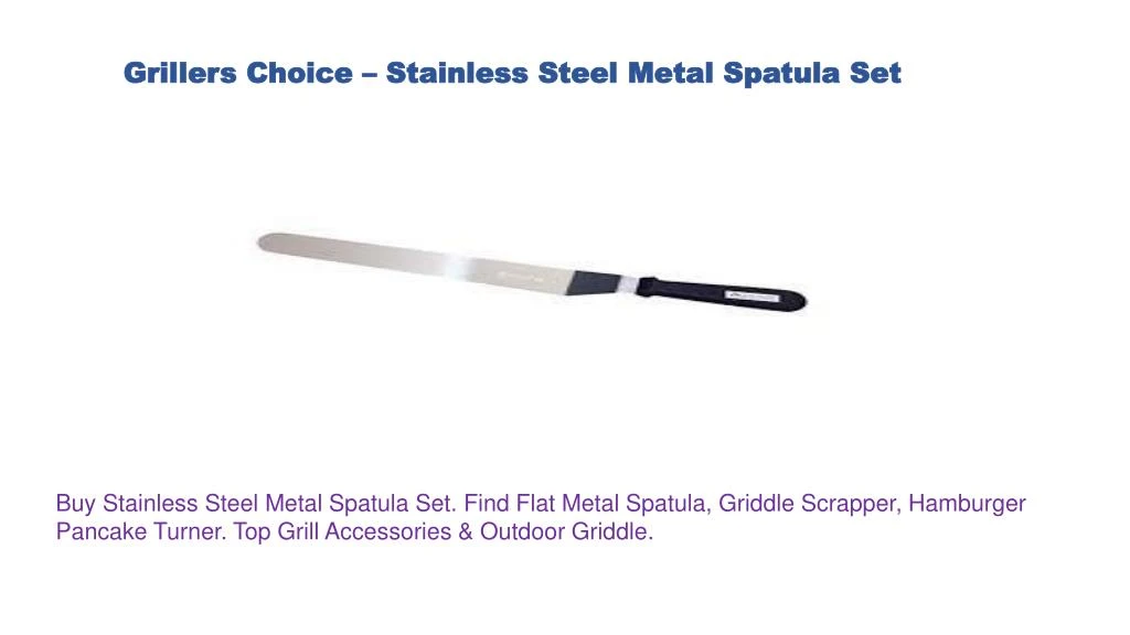 Grillers Choice - Stainless Steel Metal Spatula Set - Flat Metal