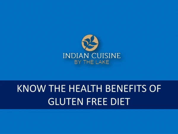 Know The Health Benefits Of Gluten Free Diet