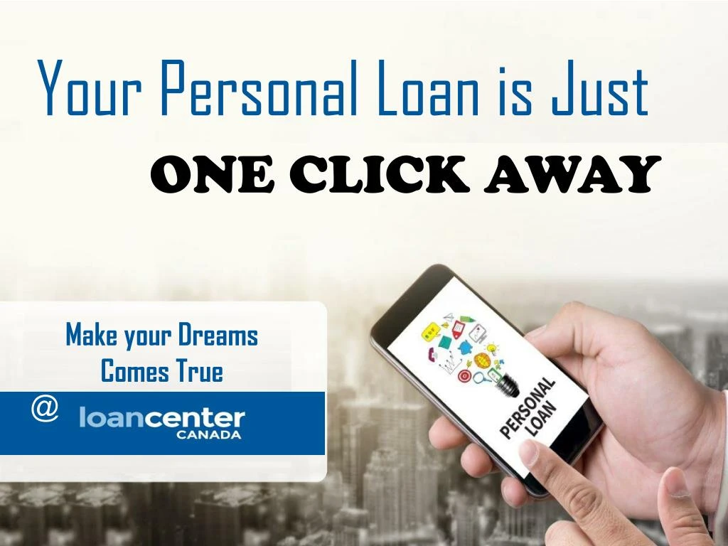 your personal loan is just
