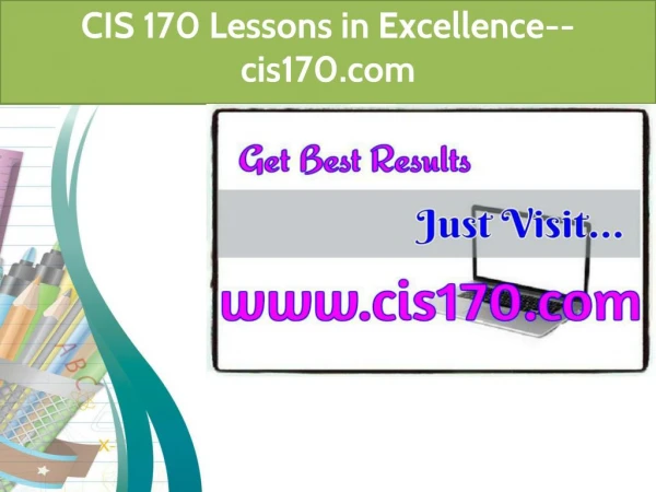 CIS 170 Lessons in Excellence--cis170.com