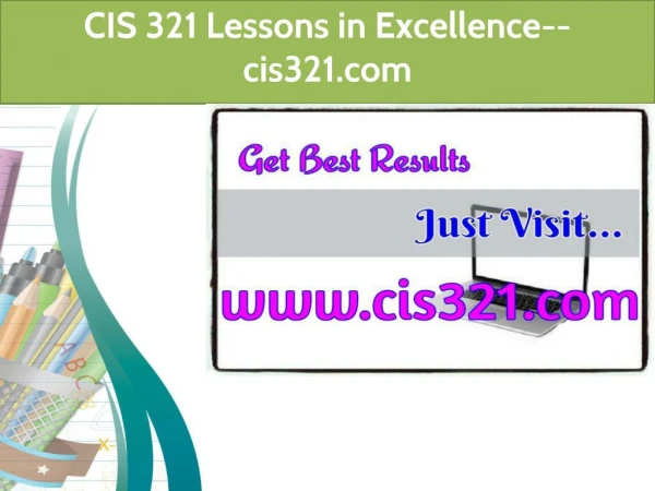 CIS 321 Lessons in Excellence--cis321.com