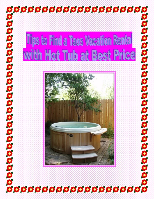 Tips to Find a Taos Vacation Rental with Hot Tub at Best Price