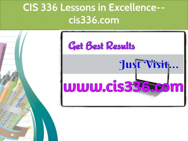 CIS 336 Lessons in Excellence--cis336.com