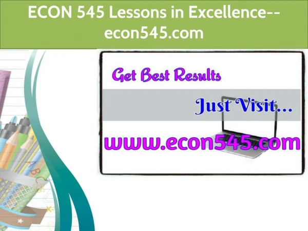 ECON 545 Lessons in Excellence--econ545.com