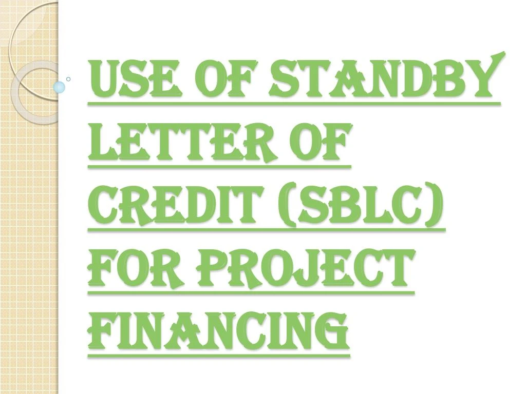 use of standby letter of credit sblc for project financing
