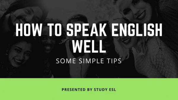 How to speak English well- Some simple tips