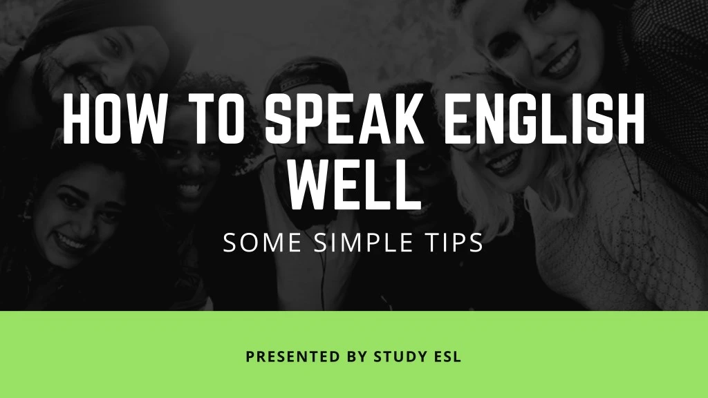 how to speak english well some simple tips