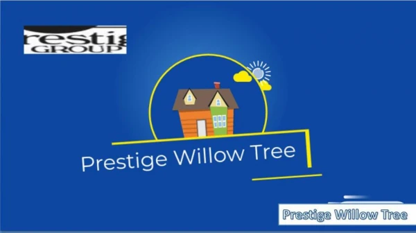 Prestige Willow Tree Launching 1, 2, 3 BHK in Vidyaranyapura