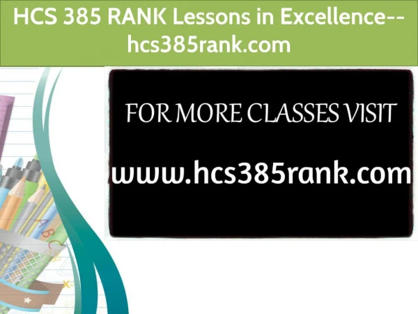 HCS 385 RANK Lessons in Excellence-- hcs385rank.com