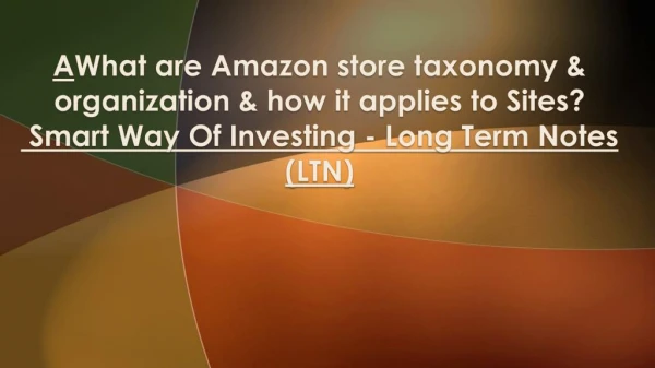 What are Amazon store taxonomy & how it applies to Sites?