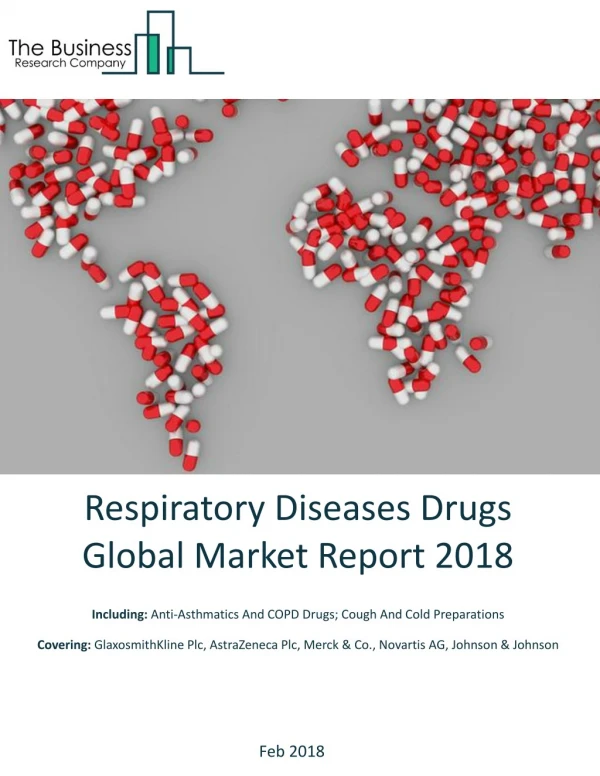 Respiratory Diseases Drugs Global Market Report 2018