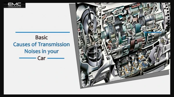 Basic Causes of Transmission Noises in your Car