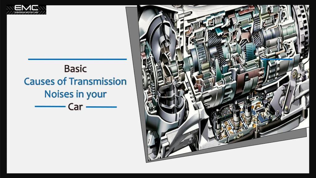 basic causes of transmission noises in your car