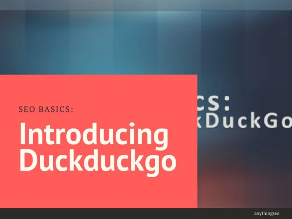 SEO Basics: Introducing Duckduckgo