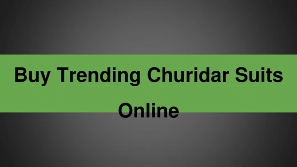 Shop Trending Designer Churidar Suits in India