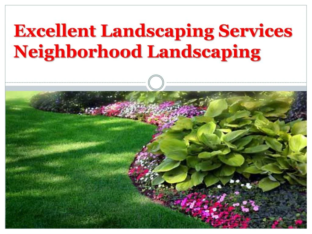 excellent landscaping services neighborhood