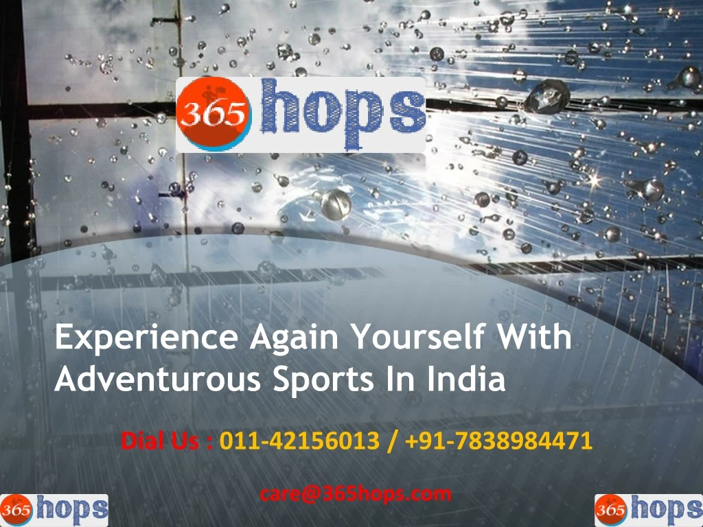 experience again yourself with adventurous sports