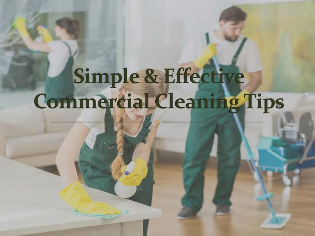 simple effective commercial cleaning tips