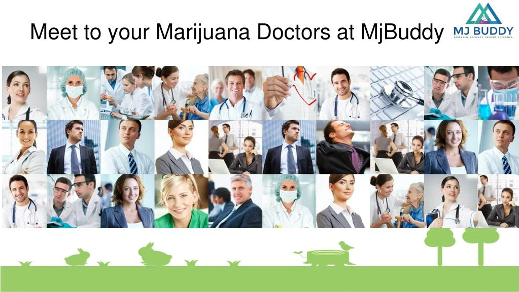 meet to your marijuana doctors at mjbuddy