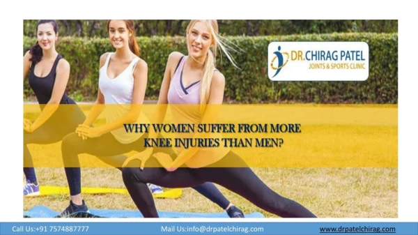Why Women Suffer From More Knee Injuries Than Men? by Dr Chirag Patel