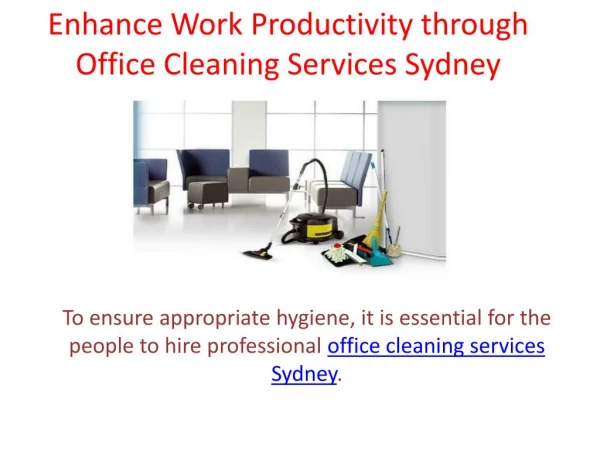 Enhance Work Productivity through Office Cleaning Services Sydney