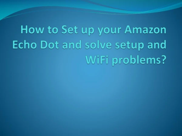 How To Connect Echo Dot To Wifi