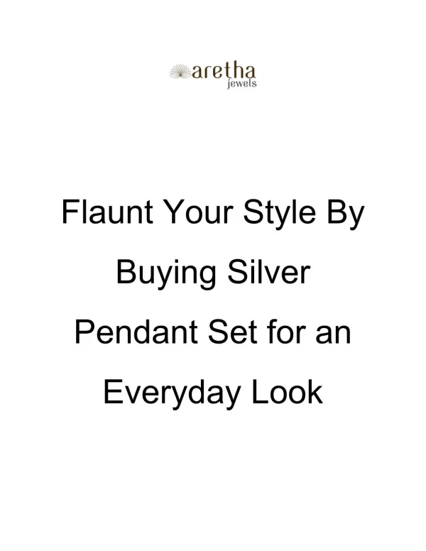 Flaunt Your Style By Buying Silver Pendant Set for an Everyday Look