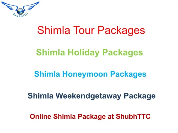 Shimla Tour Package, Planning a trip to Shimla with ShubhTTC