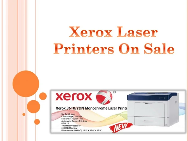 Xerox Laser Printers On Sale Now- Hurry Up