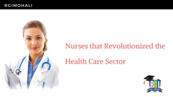 Nurses that Revolutionized the Health Care Sector