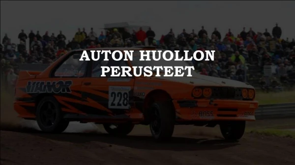 auton huollon perusteet