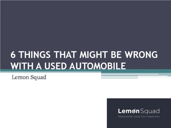 6 Things That Night be wrong with a Used Automobile