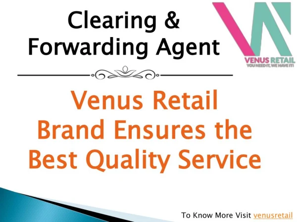 Venus Retail Brand Ensures the Best Quality Service