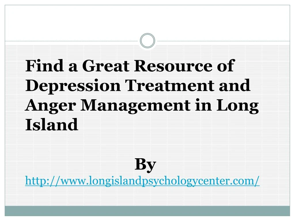 find a great resource of depression treatment
