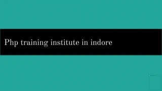 PHP Training Institute in Indore - slide 1