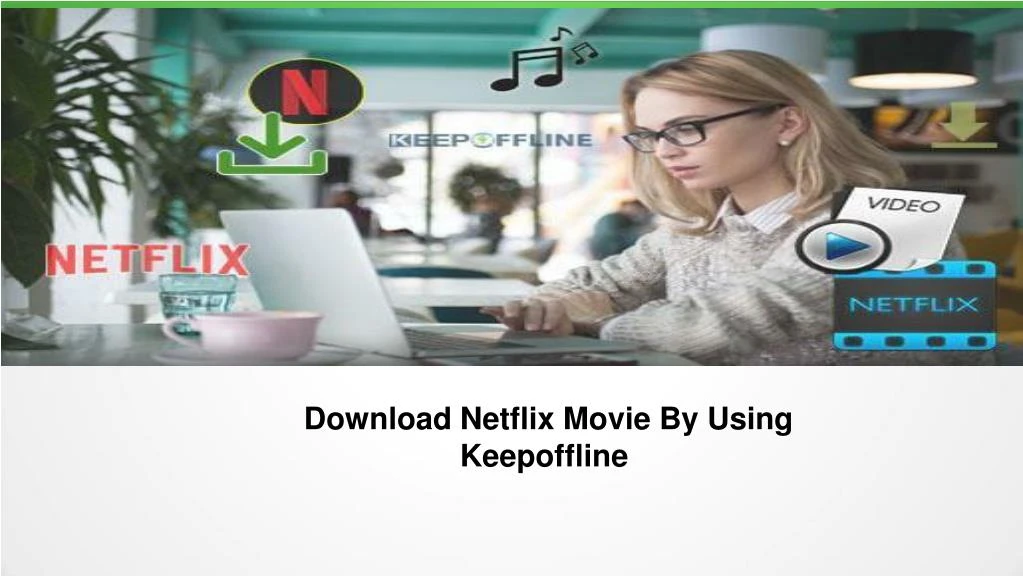 download netflix movie by using keepoffline
