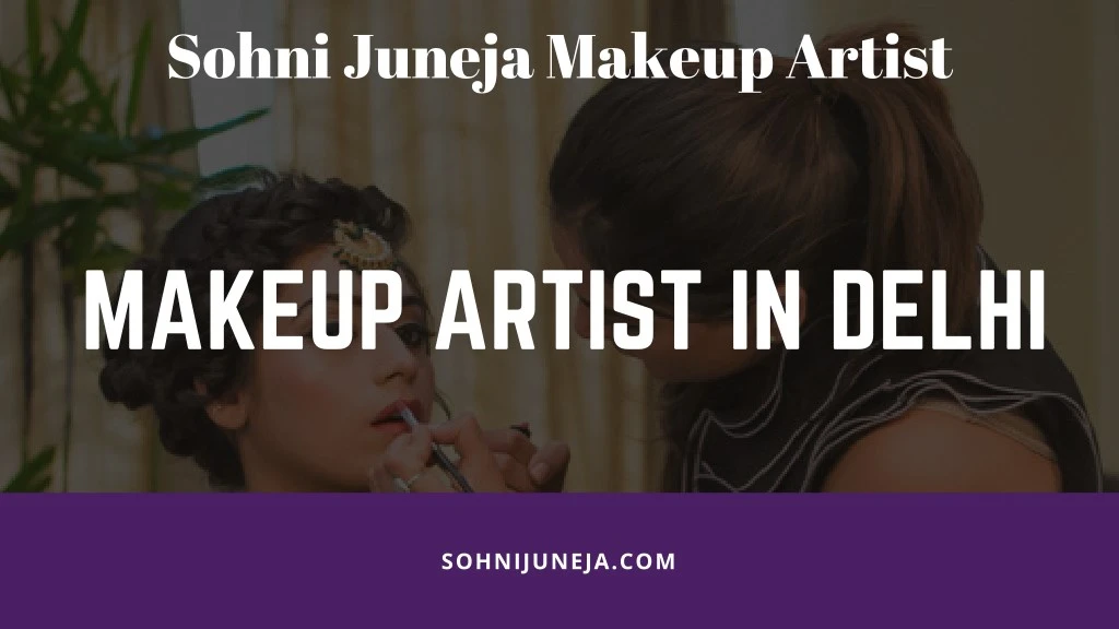 sohni juneja makeup artist