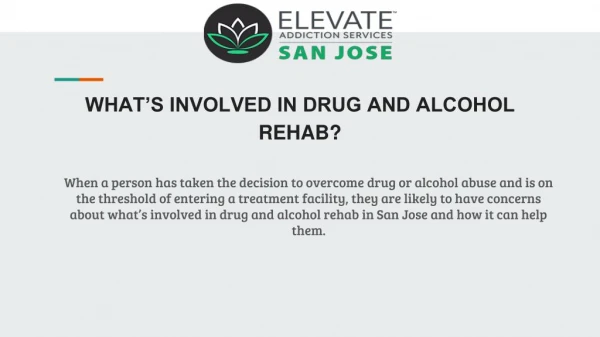 WHATâ€™S INVOLVED IN DRUG AND ALCOHOL REHAB?