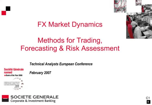FX Market Dynamics Methods for Trading, Forecasting Risk Assessment