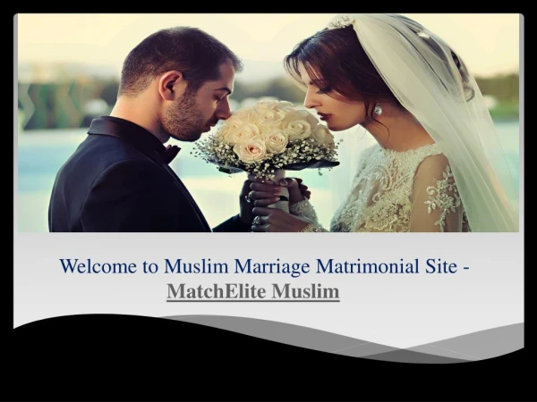 Perfect Match Maker | MatchElite Muslim - Muslim Marriage Site