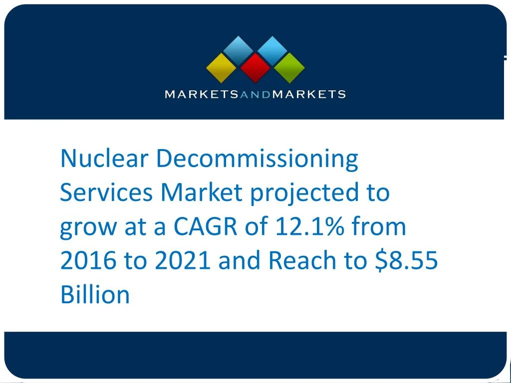 nuclear decommissioning services market projected