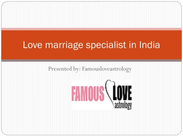 Love Marriage Specialist in India | Famousloveastrology